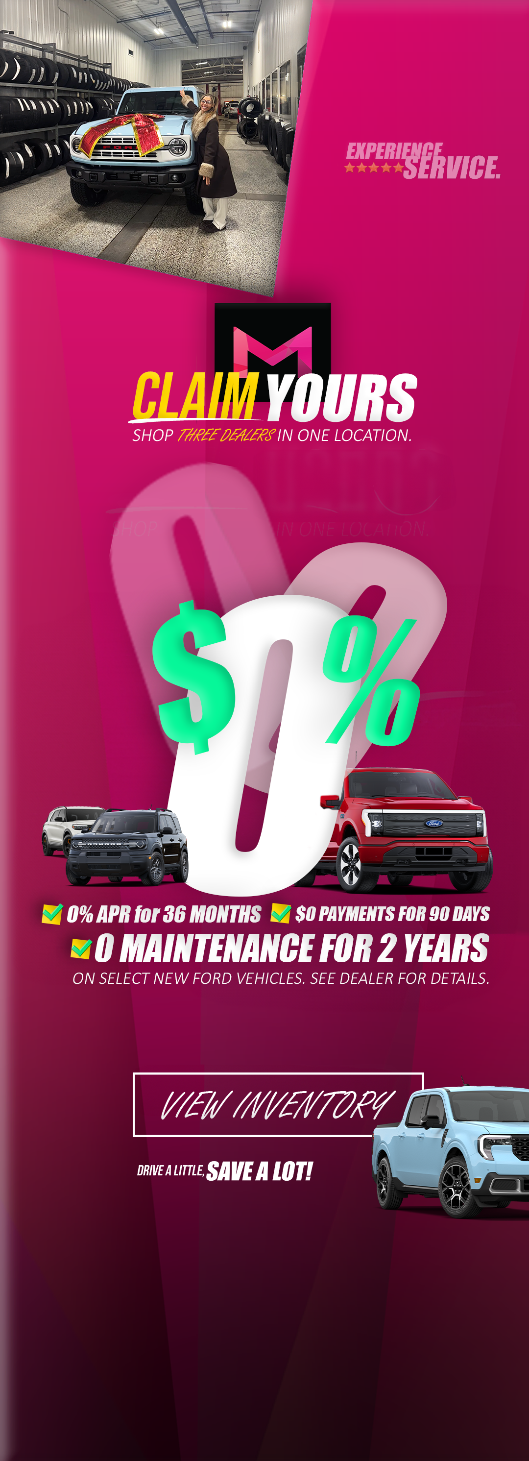 0% APR / 0 Payments for 90 days / 0 Maintenance for 2 years. See dealer